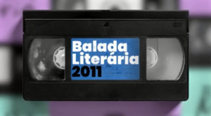Melhores momentos da Balada Literária 2011 – Homenagem a Augusto de Campos
