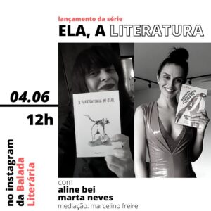 Estreia da série ‘Ela, a Literatura’ com Aline Bei e Marta Neves