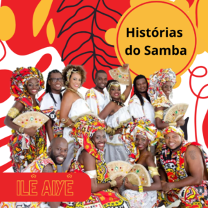 Histórias do Samba: bloco carnavalesco Ilê Aiyê