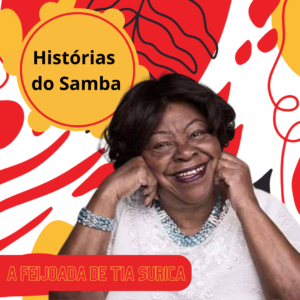 Histórias do Samba: A Feijoada de Tia Surica