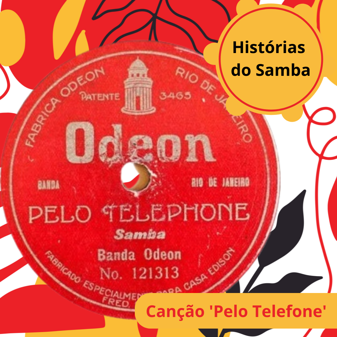 Histórias do Samba: Canção “Pelo Telefone”