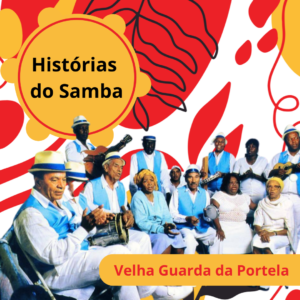 Histórias do Samba: Velha Guarda da Portela